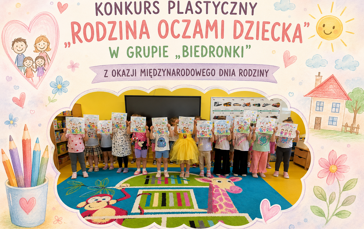 Zdjęcie do Rodzina oczami dziecka&rdquo; &ndash;konkurs plastyczny w grupie &bdquo;Biedronki&rdquo;