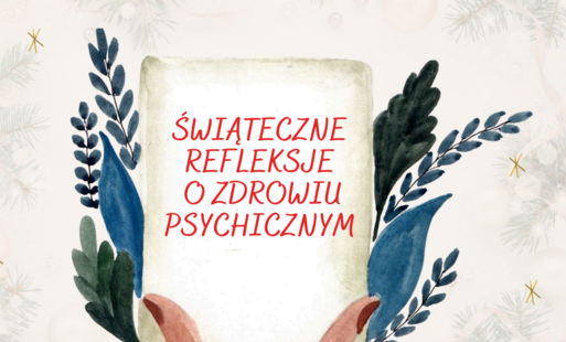 Zdjęcie do Świąteczne refleksje o zdrowiu psychicznym