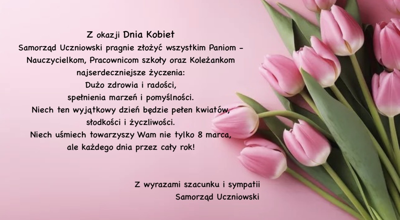 Zdjęcie do Życzenia na Dzień Kobiet od Samorządu Uczniowskiego 