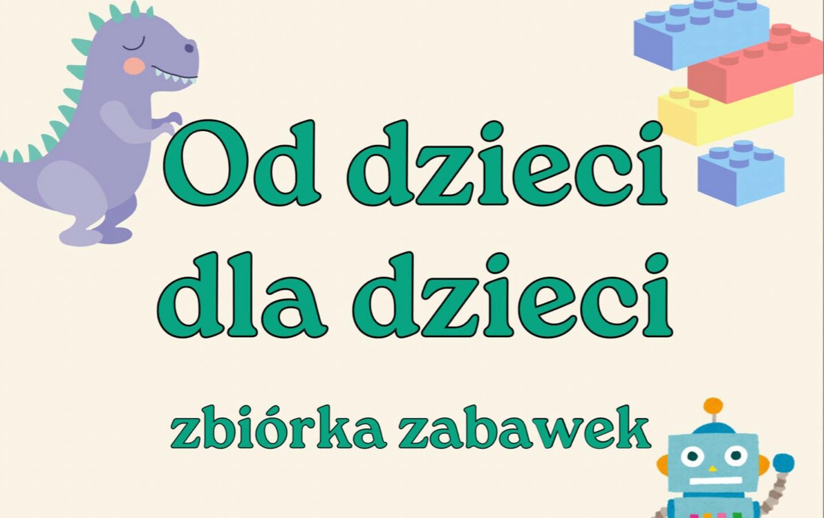 Zdjęcie do OD DZIECI DLA DZIECI - zbi&oacute;rka zabawek dla dzieci z Dziecięcego Oddziału Ostrołęckiego Szpitala