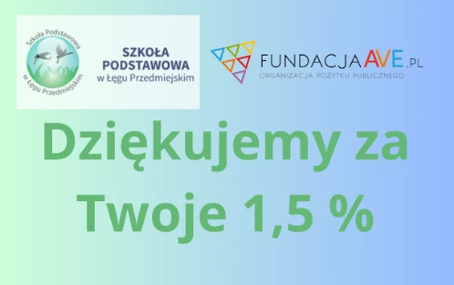 Zdjęcie do Podziękowania dla rodzic&oacute;w za wpłacania 1,5% na rzecz szkoły