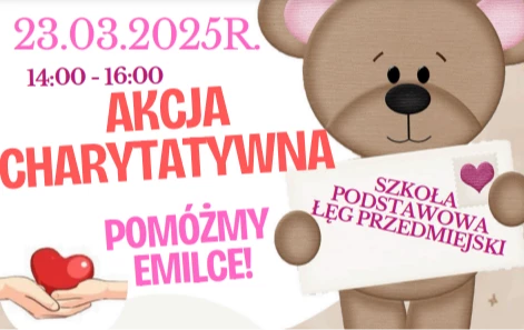 Zdjęcie do Zaproszenie do udziału w akcji charytatywnej POM&Oacute;ŻMY EMILCE